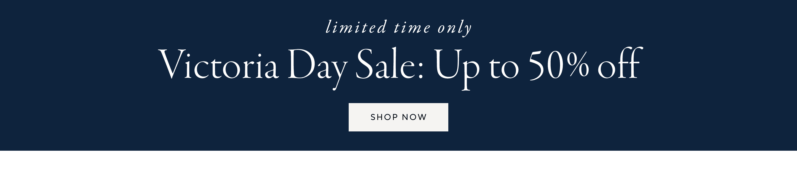 Victoria Day Sale: Up to 50% Off
