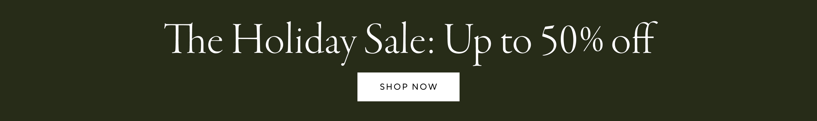 The Holiday Sale > Up to 50% Off