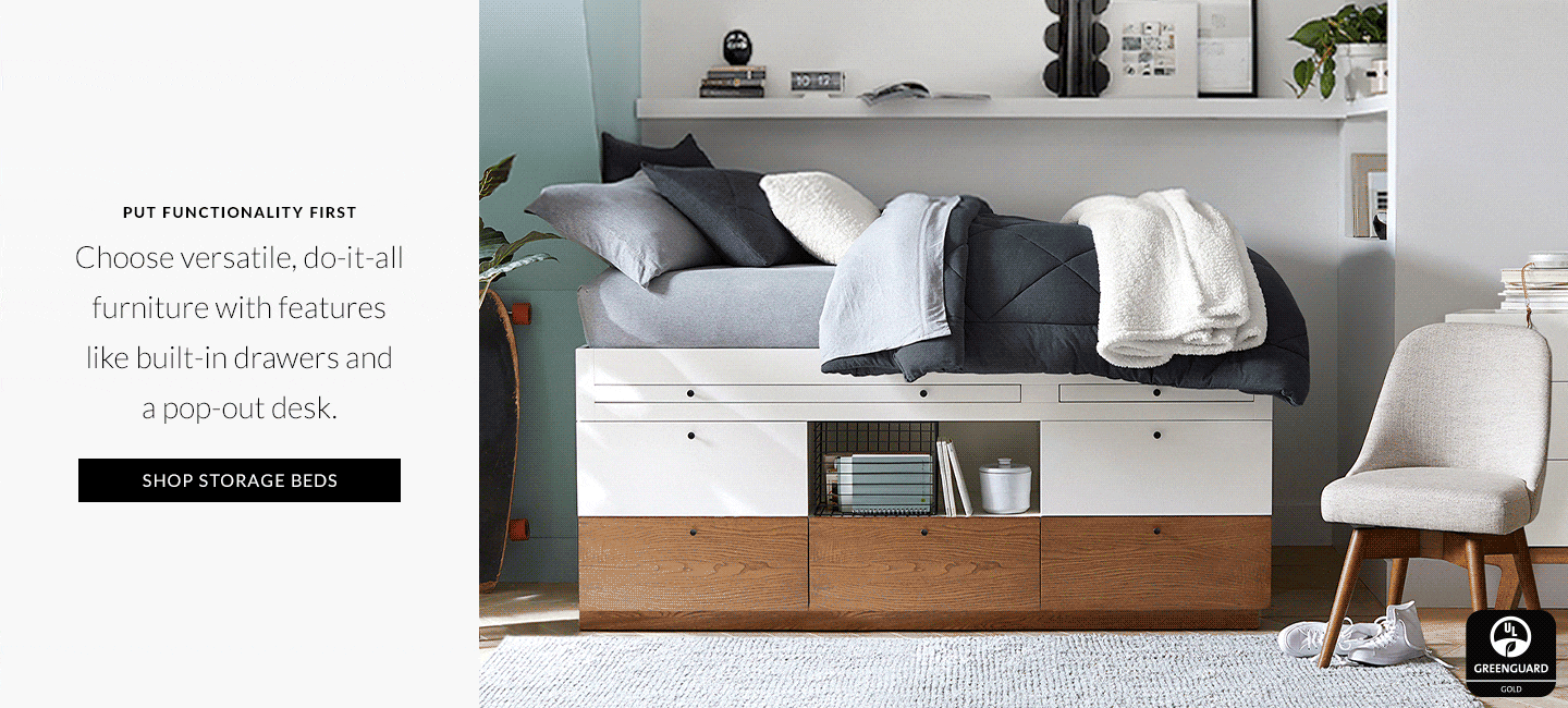 Put Functionality First – Choose versatile, do-it-all furniture with features like built-in drawers and a pop-out desk. Shop Storage Beds