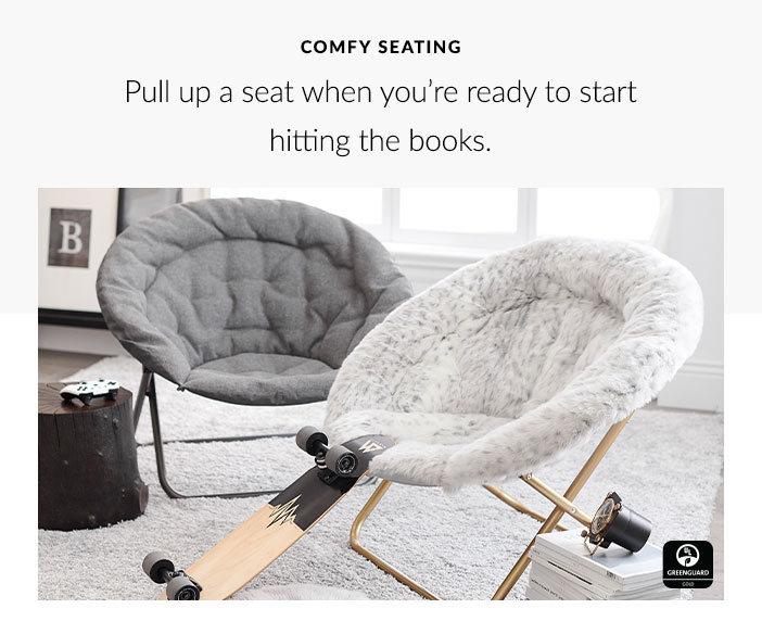 Comfy Seating – Pull up a seat when you're ready to start hitting the books.