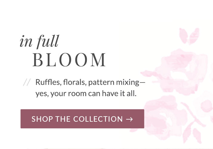 In Full Bloom - Shop the Collection