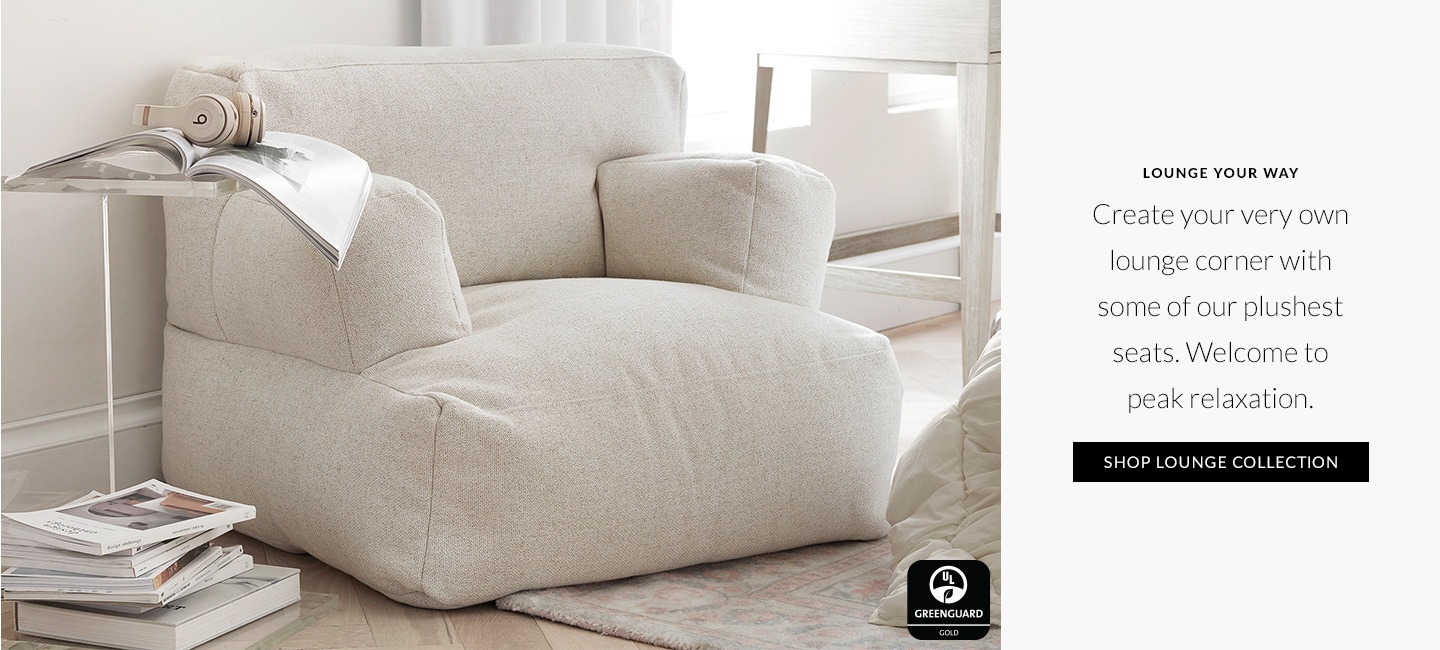 Lounge Your Way – Create your very own lounge corner with some of our plushest seats. Welcome to peak relaxation. Shop Lounge Collection