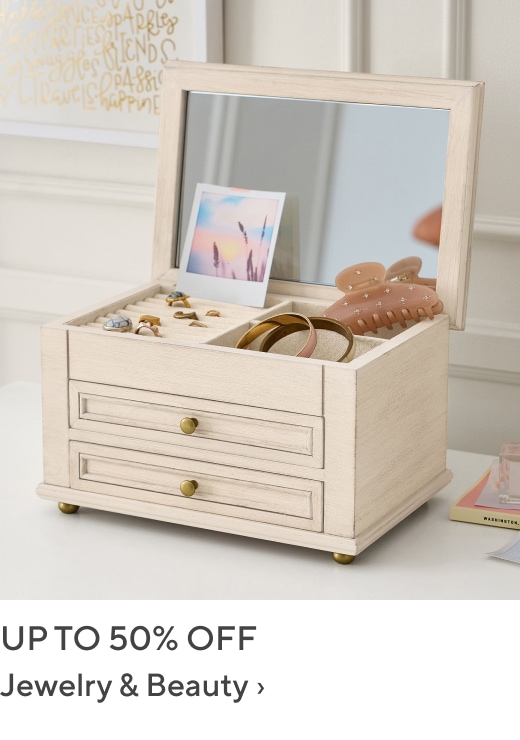 Up to 50% off Jewelry & Beauty