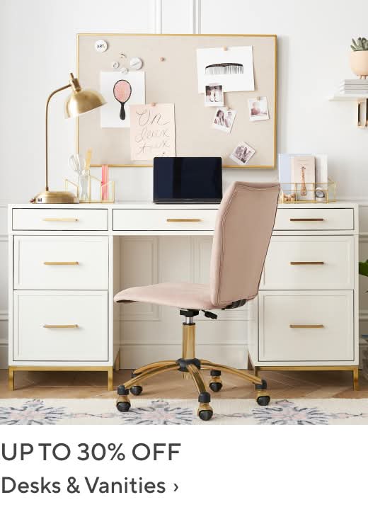 Up to 40% off Desks & Vanities