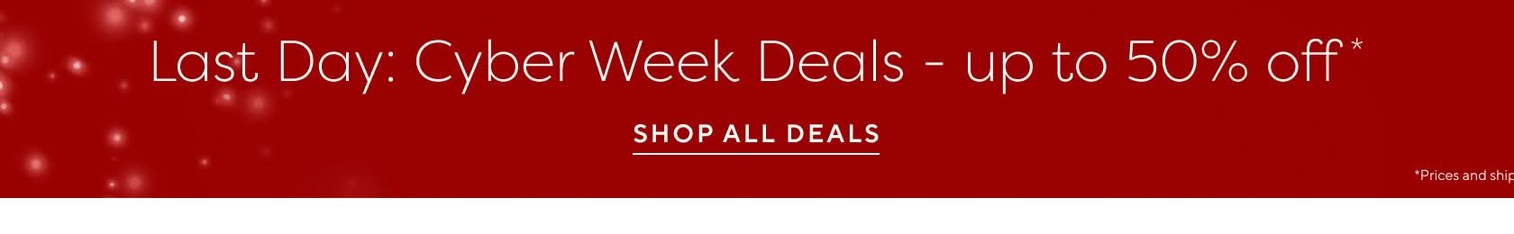 Cyber Week Deals Up to 50% Off