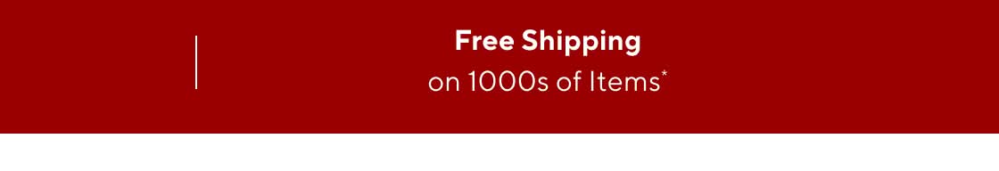 Free Shipping on 1000s of Items