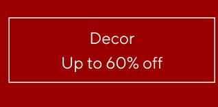 Up to 60% off Decor