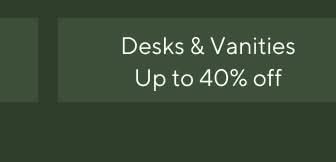 Desks & Vanities