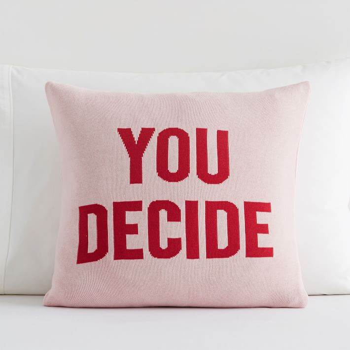 Isabella Rose Taylor You Decide Pillow Cover