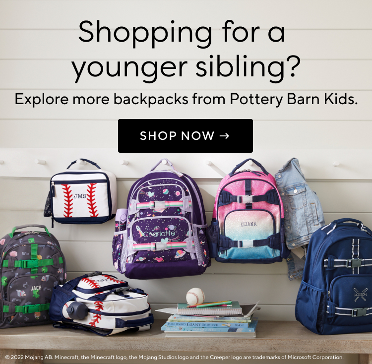 Shopping for a younger sibling? Explore more backpacks from Pottery Barn Kids. Shop Now. Copyright 2022 Mojang AB. Minecraft, the Minecraft logo, the Mojang Studios logo and the Creeper logo are trademarks of Microsoft Corporation.