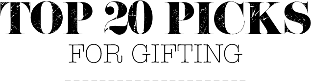 Top 20 Picks For Holiday Gifting