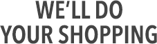 We'll Do Your Shopping