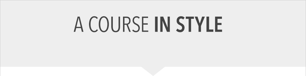 A Course In Style