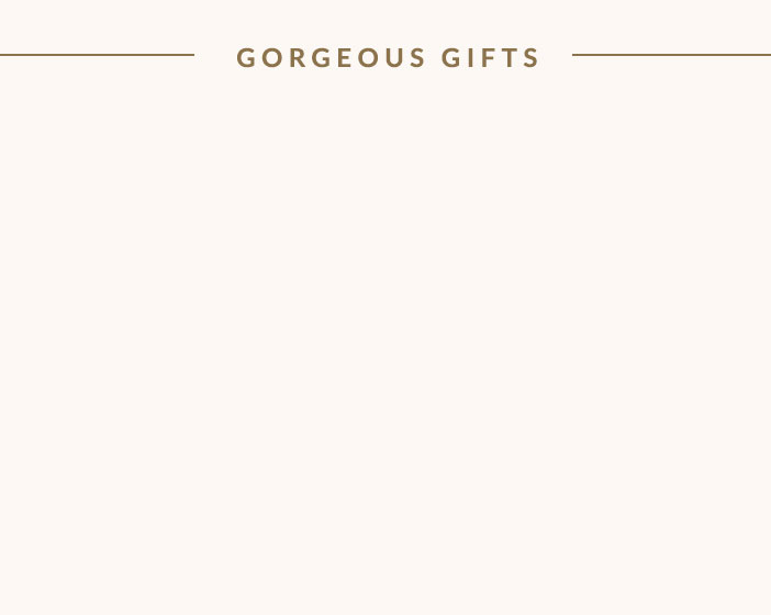 Gorgeous Gifts