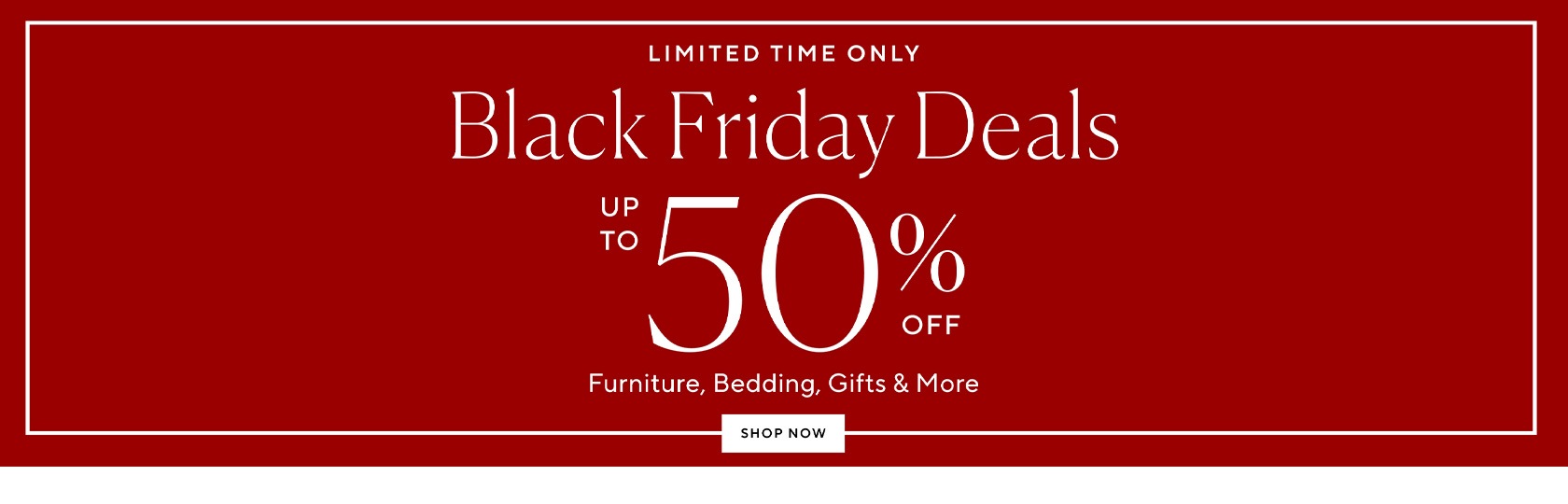 Black Friday Deals > Up to 50% Off