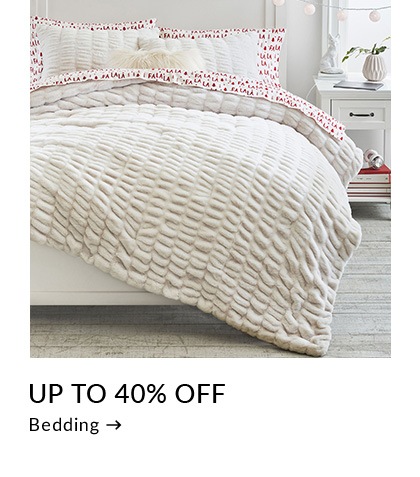 Up to 40% Off Bedding >