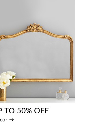 Up to 50% Off Decor