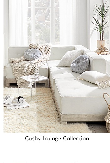 Cushy Lounge Collection