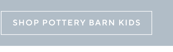 Shop our Pottery Barn Kids