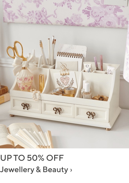 Up to 50% off Jewellery & Beauty