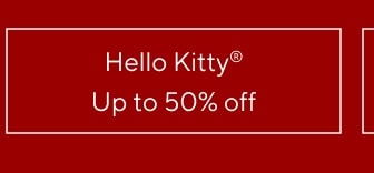 Up to 50% off Hello Kitty