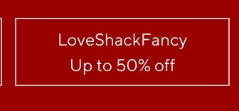 Up to 50% off LoveShackFancy