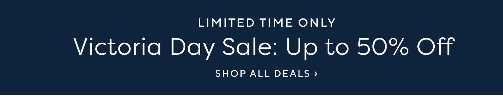 Victoria Day Sale - Up to 50% off furniture, bedding, decor & more