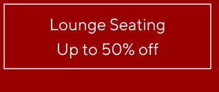 Lounge Seating - Up to 50% off