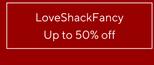 LoveShackFancy - Up to 50% off