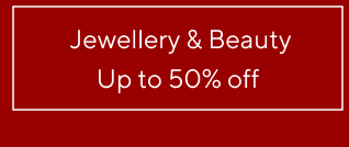 Jewellery & Beauty - Up to 50% off