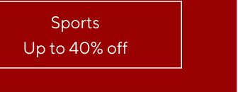 Sports - Up to 40% off