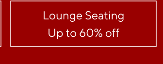 up to 60% off Lounge Seating