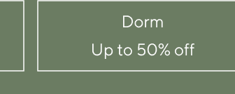 Dorm - Up to 50% off