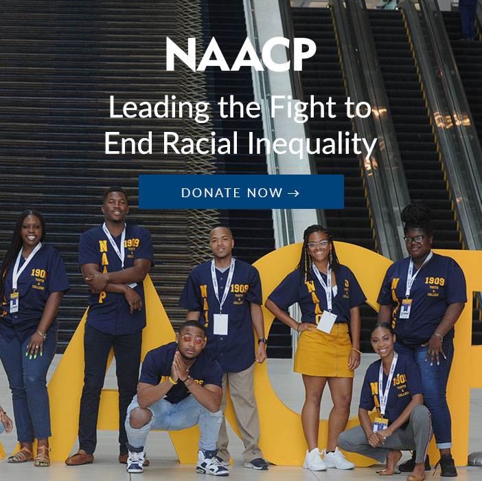 NAACP  Leading the Fight to End Racial Inequality