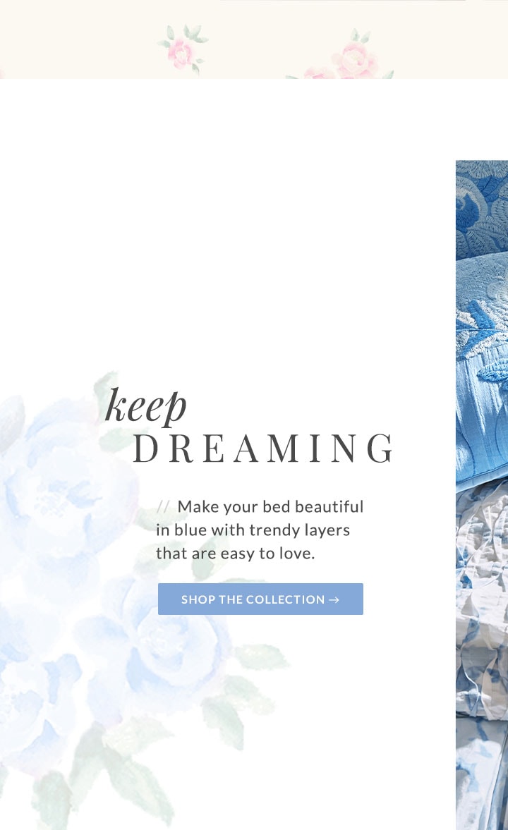 Keep Dreaming - Shop the Collection