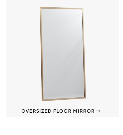 Oversized Floor Mirror