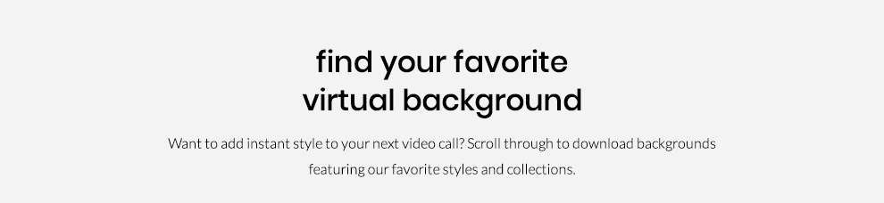 find your favorite virtual background