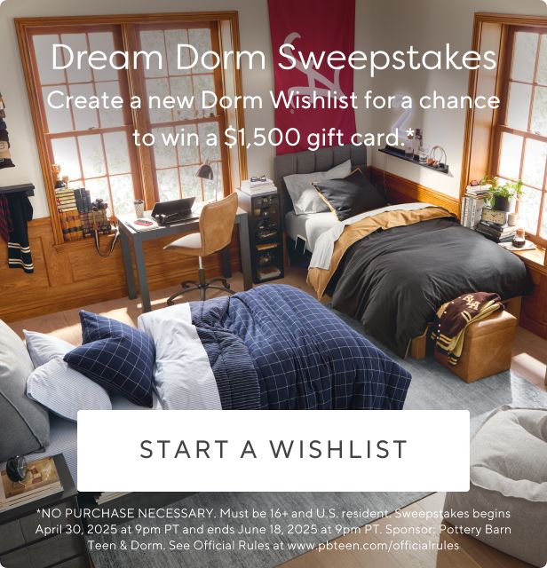 Dream Dorm Sweepstakes. Create a new Dorm Wishlist for a chance to win a $1500 gift card.