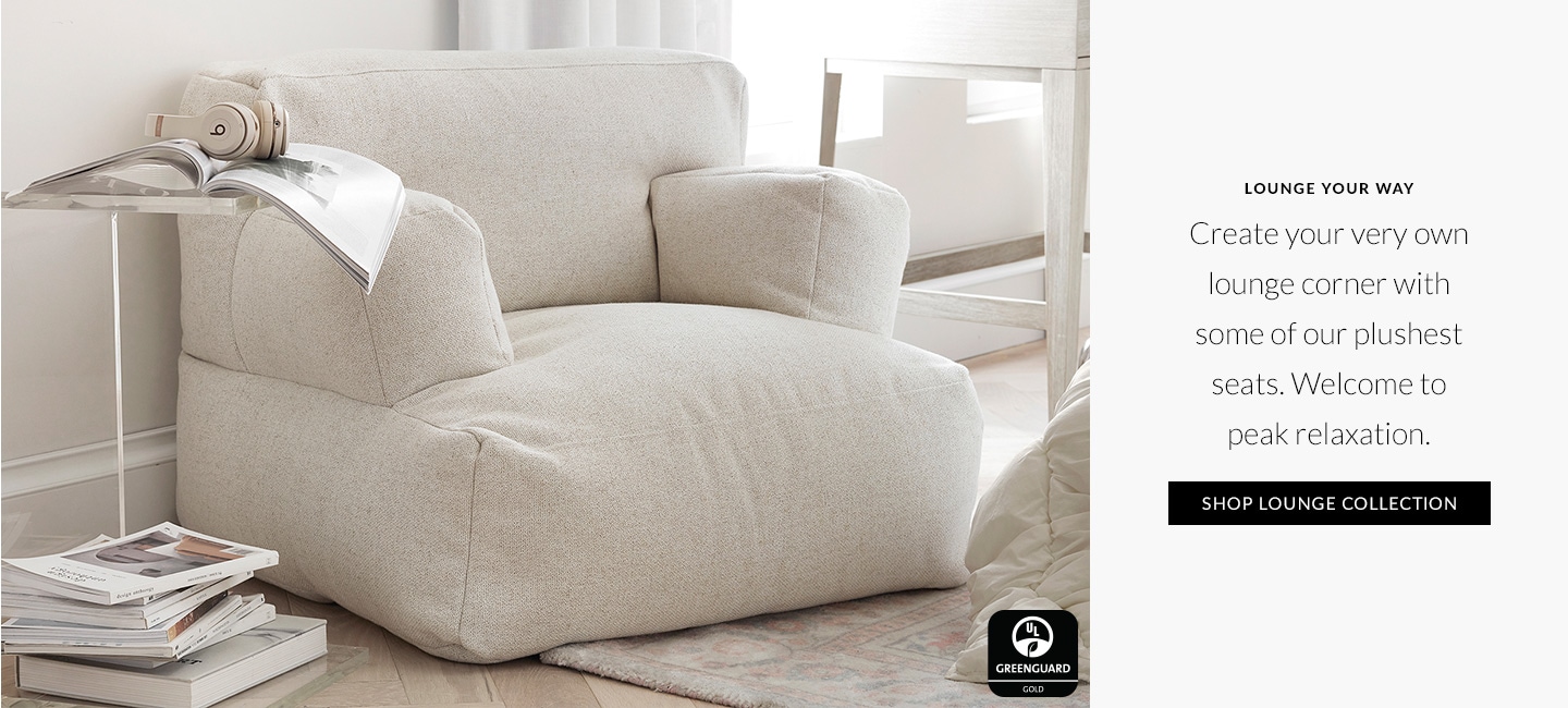 Lounge Your Way – Create your very own lounge corner with some of our plushest seats. Welcome to peak relaxation. Shop Lounge Collection