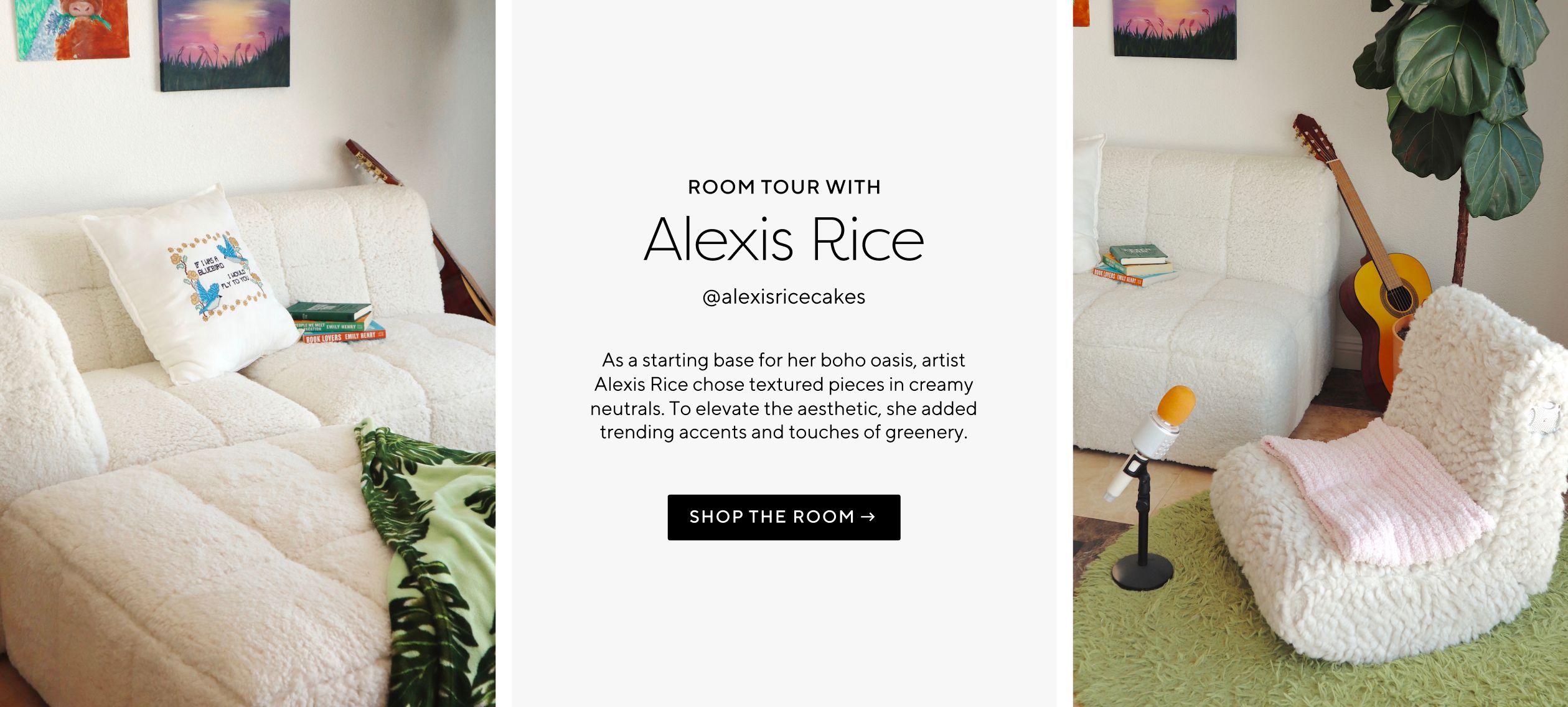 Room Tour with Alexis Rice – As a starting base for her boho oasis, artist Alexis Rice chose textures pieces in creamy neutrals. To elebate the aesthetic, she added trending accents and touches of greenery.