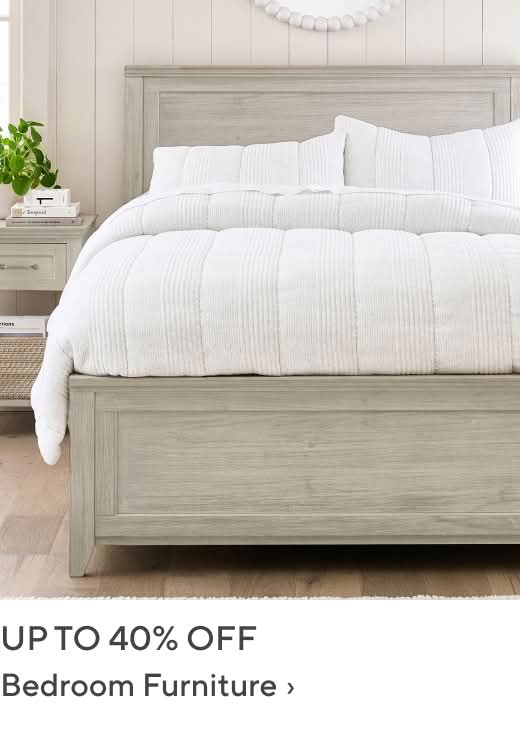Up to 40% off Bedroom Furniture