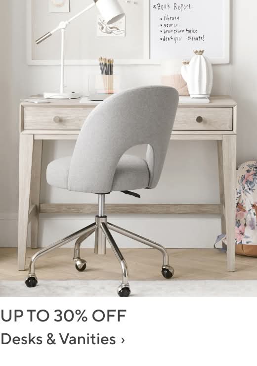 Up to 40% off Desks & Vanities