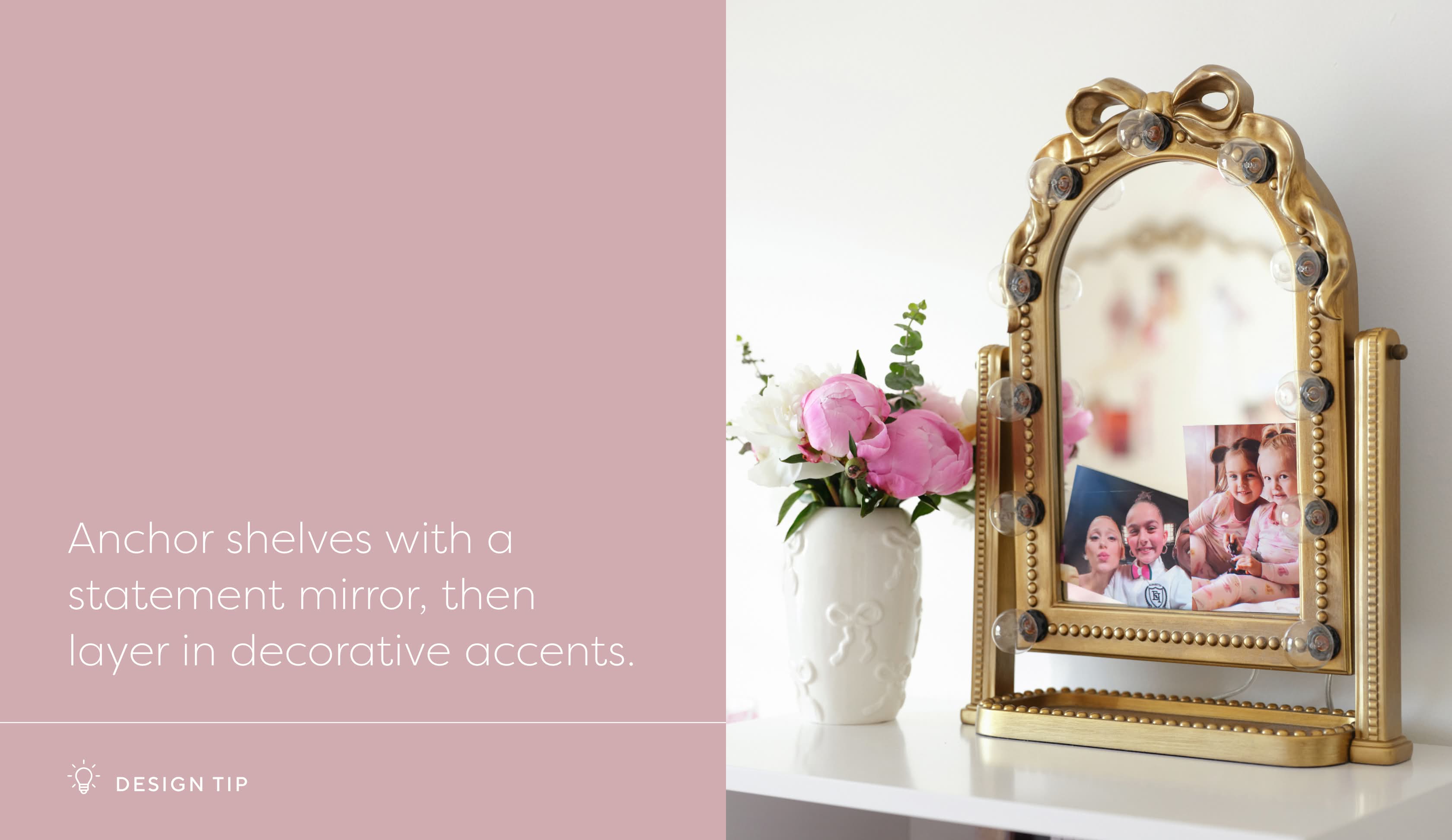 Anchor shelves with a statement mirror, then layer in decorative accents.