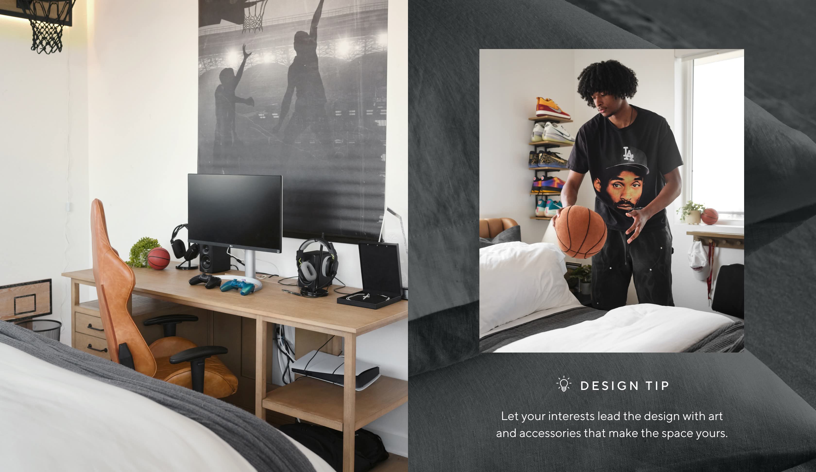 Let your interests lead the design with art and accessories that make the space yours.