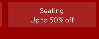 Up to 50% off seating
