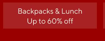 Up to 60% off backpacks & lunch