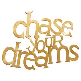 Chase your Dreams D&#233;cor