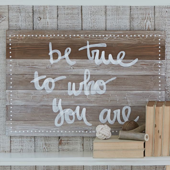 Be True to Who You Are Wall Décor, Wood With White Font