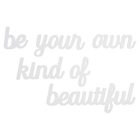 Be Your Own Kind of Beautiful Wall Art